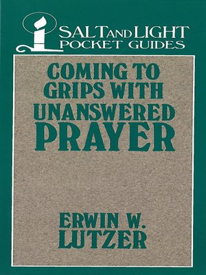 cover image of Coming to Grips with Unanswered Prayer